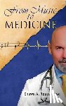 Roussin, Shawn A - From Music to Medicine