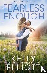 Elliott, Kelly - Fearless Enough