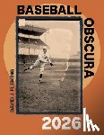 Fleming, David J - Baseball Obscura 2026