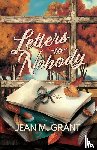 Grant, Jean M - Letters to Nobody