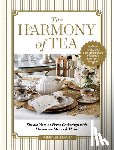 Guba, Merry Miller - The Harmony of Tea: Elevate Your At-Home Gatherings with Memorable Menus & Music