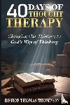 Thompson, Thomas Jr - 40 Days of Thought Therapy