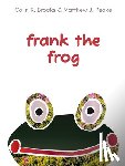 Peake, Matthew J. - Frank the Frog