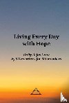 Anonymous, Marijuana - Living Every Day with Hope