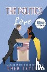 Taylor, Drew - The Politics of Love
