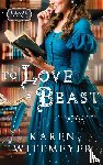 Witemeyer, Karen - To Love a Beast