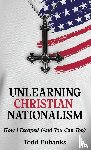 Eubanks - Unlearning Christian Nationalism
