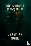 Moon, Jeremiah - The Invisible People