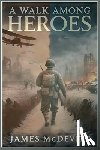McDevitt, James - A Walk Among Heroes