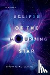 Ogden, Robert E. - Eclipse of the Mourning Star: A Memoir