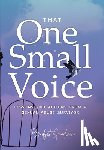 Goodwin, Bridget - That One Small Voice: Lessons & Actions from a Sexual Abuse Survivor