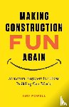 Powell, Amy L - Making Construction Fun Again