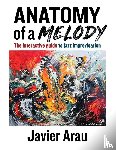 Arau, Javier - Anatomy of a Melody