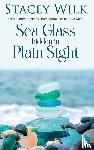 Wilk, Stacey - Sea Glass Hidden in Plain Sight