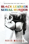 Melillo, Peter - Black Leather Serial Murder