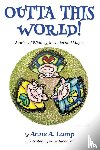 Lamp, Anne A - Outta This World, Stories of Whimsy, Mischief and Magic
