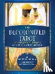 Zurbano, Maritess - The Decolonized Tarot Illustrated Guidebook: A Diverse Approach to Divination