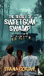 Gorian, Shana - The Secret of Sweetgum Swamp
