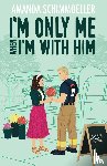 Schimmoeller, Amanda - I'm Only Me When I'm With Him
