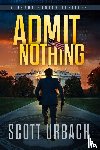 Urbach, Scott - Admit Nothing