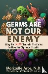 Arce, Marizelle - Germs Are Not Our Enemy
