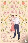 Elizabeth, Morgan - The Lie of Having It All