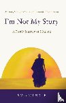 B, Swamini - I'm Not My Story