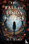 Kurz, R. E. - The Fall of Linda Waters