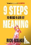 Crenshaw, Dan - 9 Steps to Build a Life of Meaning: How to Unlock Your Mind, Happiness, Power, and Your Enemy's Demise