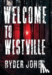 Jones, Ryder - Welcome To Westville