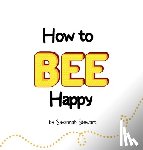Stewart, Savannah - How to Bee Happy