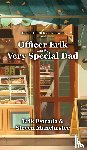 Estrada, Erik, Manchester, Steven - Officer Erik and the Very Special Dad