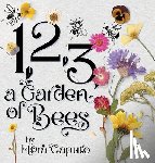 Caputo, Flora - 1, 2, 3, a Garden of Bees: Count along with Buzzing Bees in This Garden Adventure for Toddlers & Preschoolers
