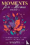 Woodson, Juanita, Harrison, Crystal, Banks, Paula - Moments for Moms Volume 4