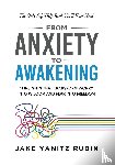 Rubin, Jake Yanitz - From Anxiety to Awakening