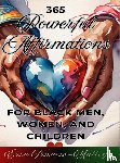 Francis-Malloy, Erin - 365 Powerful Affirmations for Black Men, Women, and Children