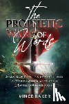 Baker, Vince - The Prophetic War of Words