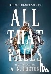 Horton, A. N. - All That Falls