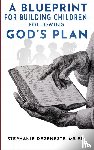 DeGeneste, M. S. Ed. Stephanie - A Blueprint for Building Children