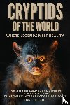 Mueller, DVM Karen E. - Cryptids of the World, Where Legends Meet Reality