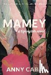 Caba, Anny - Mamey: a Spanglish novel