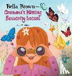 Zarek, J. W. - Bella-Brown-Grandma's Missing Butterfly Locket