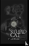 Hawley, Chuck - Stupid Cat