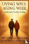 Kallukalam, Rev. Jose - Living Well, Aging Well