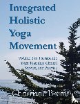 Brems, Christiane - Integrated Holistic Yoga Movement
