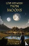 Steele, C. G. - Steele, C: Lost Between Twin Moons