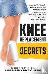 Braun, Diana, Sinha, Raj - Knee Replacement Secrets