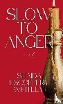 Whitley, Shaida Escoffery - Slow to Anger
