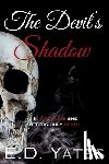 Yates, E. D. - The Devil's Shadow: Special Edition