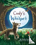 Grace, Malia - Cody's Whisper: A Heartwarming Children's Book About Emotional Resilience and Nature's Wisdom
